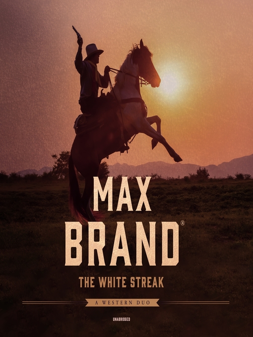 Title details for The White Streak by Max Brand - Wait list